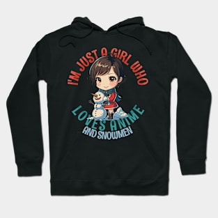 I'm Just a Girl Who Loves Anime and Snowmen Hoodie